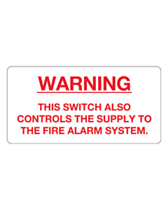 Switch Also Controls Fire Alarm Supply Labels 100x50mm
